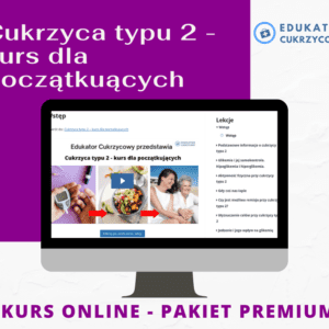 Cukrzyca typu 2 – kurs online dla początkujących. Pakiet Premium.
